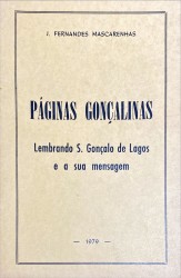 . PÁGINAS GONÇALINAS. Lembrando S. Gonçalo de Lagos e a sua mensagem.